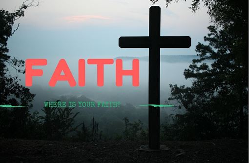 Where Is Your Faith?